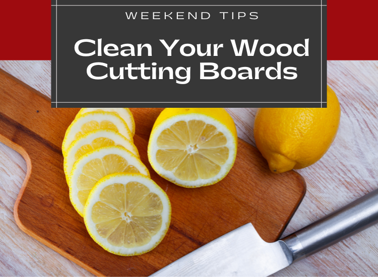 Weekend Tips Wood Cutting Boards Jennifer Andrews REALTOR   Weekend Tips Clean Wood Cutting Board Blog 2 